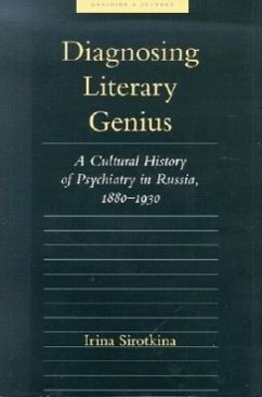 Diagnosing Literary Genius - Sirotkina, Irina