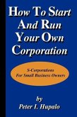 How to Start and Run Your Own Corporation