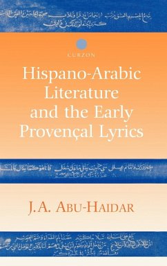 Hispano-Arabic Literature and the Early Provencal Lyrics - Abu-Haidar, J A