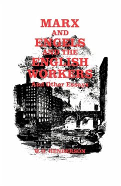 Marx and Engels and the English Workers - Henderson, W. O.