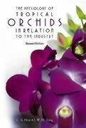 Physiology of Tropical Orchids in Relation to the Industry, the (2nd Edition) - Hew, Choy Sin; Yong, John W H