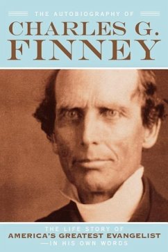 The Autobiography of Charles G. Finney - Finney, Charles G