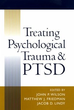 Treating Psychological Trauma and PTSD - John P. Wilson / Matthew J. Friedman / Jacob D. Lindy (eds.)