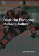 Deutsche Eishockey Meisterschaften - Bild 1
