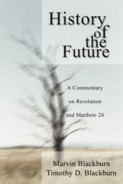 The History of the Future - Blackburn, Marvin; Blackburn, Timothy D