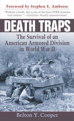 Death Traps: The Survival of an American Armored Division in World War II - Cooper, Belton Y.