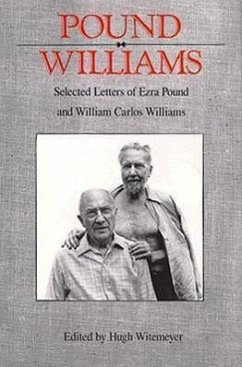 Pound/ Williams: Selected Correspondence of Ezra Pound and William Carlos Williams - Pound, Ezra; Williams, William Carlos; Witemeyer, Hugh