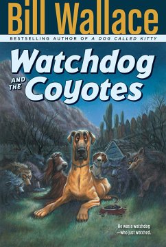 Watchdog and the Coyotes - Wallace, Bill