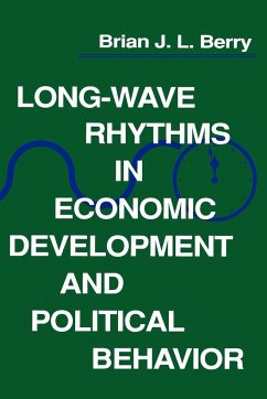 Long-Wave Rhythms in Economic Development and Political Behavior - Berry, Brian Joe Lobley