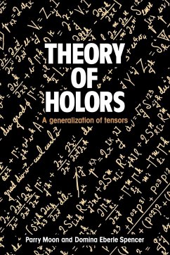 Theory of Holors - Moon, Parry Hiram; Spencer, Domina Eberle; Parry Hiram, Moon