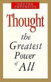 Thought: The Greatest Power of All