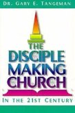 The Disciple-Making Church in the 21st Century
