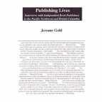 Publishing Lives: Interviews with Independent Book Publishers in the Pacific Northwest and British Columbia