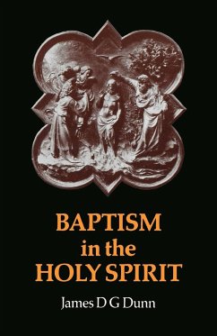 Baptism in the Holy Spirit - Dunn, James D. G.