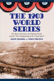 The 1903 World Series The 1903 World Series