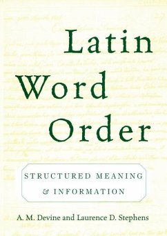 Latin Word Order - Devine, A M; Stephens, Laurence D