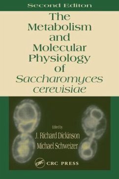 Metabolism and Molecular Physiology of Saccharomyces Cerevisiae - Dickinson, Richard J. / Schweizer, Michael (eds.)