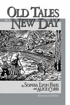 Old Tales for a New Day - Fahs, Sophia Lyon