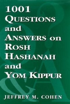 1,001 Questions and Answers on Rosh Hashanah and Yom Kippur - Cohen, Jeffrey M