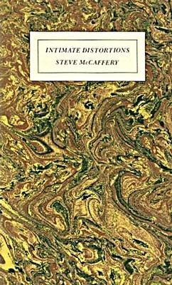 Intimate Distortions - McCaffery, Steve