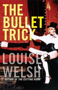 The Bullet Trick - Welsh, Louise