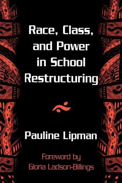 Race, Class, and Power in School Restructuring - Lipman, Pauline