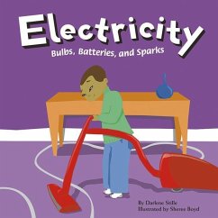 Electricity: Bulbs, Batteries, and Sparks - Stille, Darlene R.