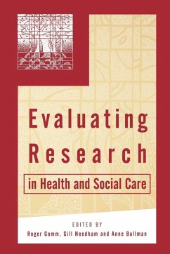 Evaluating Research in Health and Social Care - Gomm, Roger; Needham, Gill; Bullman, Anne