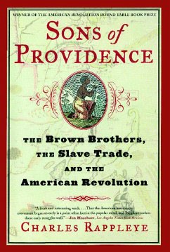 Sons of Providence: The Brown Brothers, the Slave Trade, and the American Revolution - Rappleye, Charles