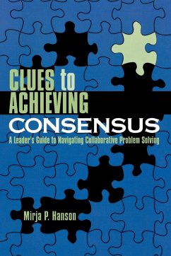 Clues to Achieving Consensus - Hanson, Mirja P.