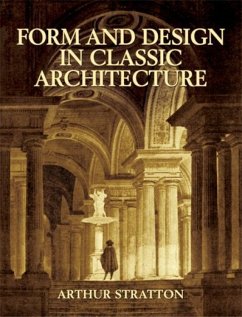 Form and Design in Classic Architecture - Stratton, Arthur