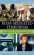 Mass-Mediated Terrorism - Bild 1