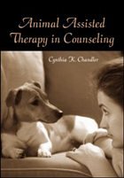 Animal Assisted Therapy in Counseling - Chandler, Cynthia K.