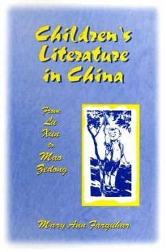 Children's Literature in China: From Lu Xun to Mao Zedong - Farquhar, Mary Ann
