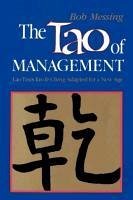 The Tao of Management: An Age Old Study for New Age Managers - Messing, Bob