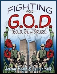 Fighting for G.O.D. (Gold, Oil and Drugs) - Begin, Jeremy