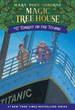 The Magic Tree House 17. Tonight on the Titanic - Osborne, Mary Pope