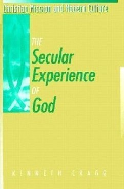 A Secular Experience of God (Christian Mission & Modern Culture)