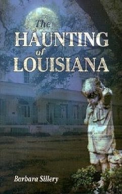 The Haunting of Louisiana - Sillery, Barbara