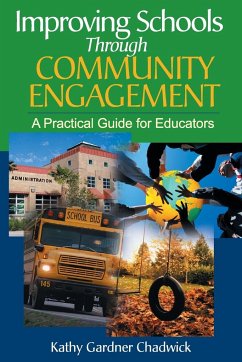 Improving Schools Through Community Engagement - Chadwick, Kathy Gardner; Thomforde, Kathy Gardner Chadwick