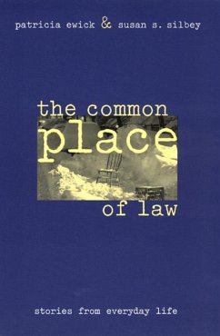 The Common Place of Law - Ewick, Patricia (Clark University); Silbey, Susan S.