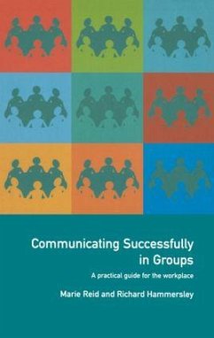 Communicating Successfully in Groups - Hammersley, Richard; Reid, Marie