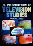 An Introduction to Television Studies - Bignell, Jonathan