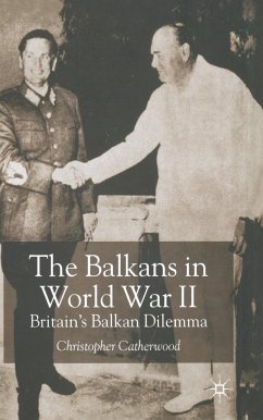 The Balkans in World War Two - Catherwood, C.
