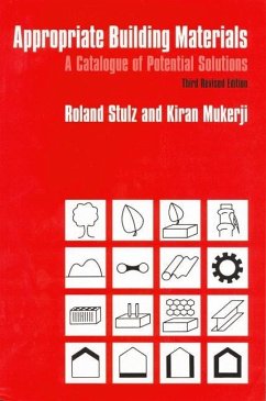 Appropriate Building Materials: A Catalogue of Potential Solutions - Stulz, Roland; Mukerji, Kiran
