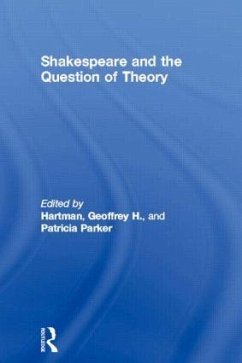 Shakespeare and the Question of Theory - Parker, Patricia (ed.)