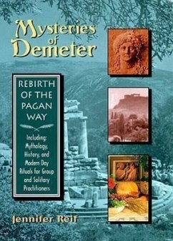Mysteries of Demeter: Rebirth of the Pagan Way - Reif, Jennifer