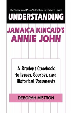 Understanding Jamaica Kincaid's Annie John - Mistron, Deborah E.