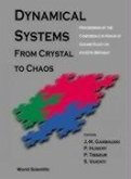 Dynamical Systems: From Crystal to Chaos, Conference in Honor of Gerard Rauzy on His 60th Birthday