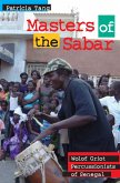 Masters of the Sabar: Wolof Griot Percussionists of Senegal [With CD]